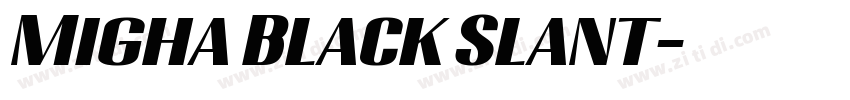 Migha Black Slant字体转换